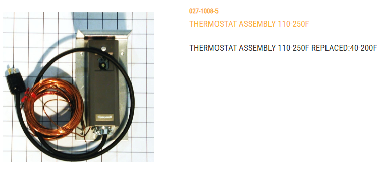 THERMOSTAT ASSY 110-250F (REPLACING OBSELETE VERSION:40-200F)