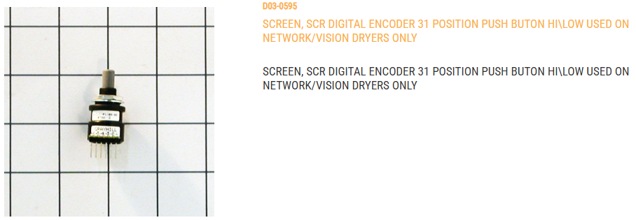SCREEN, SCR DIGITAL ENCODER 31 POSITION PUSHBUTON HI/LOW USED ON NETWORK/VISION DRYERS ONLY
