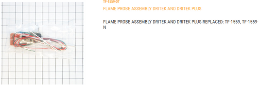 FLAME PROBE ASSY DRITEK AND DT PLUS      FLAME PROBE ASSEMBLY  REPLACES TF-1559-N