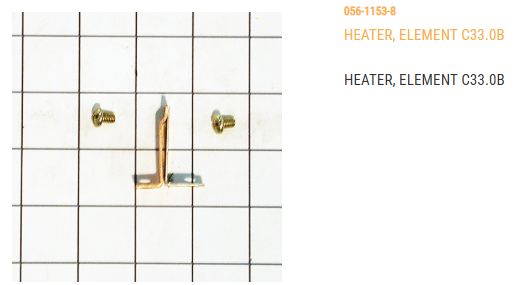 HEATER, ELEMENT C33.0B (ITEM WILL BECOME OBSOLETE ONCE  INVENTORY IS GONE, NO SUB)